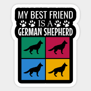 My best friend is a german shepherd Sticker